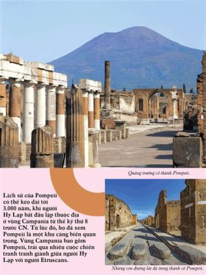  Sự Kiện Bùng Nổ Vulkang Vesuvius: Hủy Diệt Pompeii Và Shaping Lịch Sử La Mã